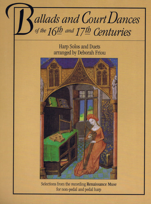 Friou (ed.): Ballads and Court Dances of the 16th and 17th Centuries for Harp Solo and Harp Duet