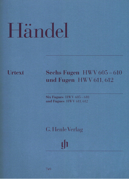 Handel: 6 Fugues HWV 605-610 and Fugues HWV611 and 612