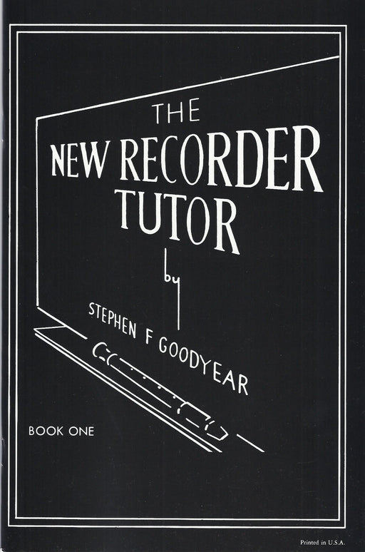 Goodyear: New Recorder Tutor Book 1 for Descant (or Tenor) Recorder