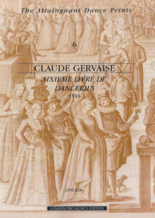 Gervaise: 6th Livre de Danceries (1555)