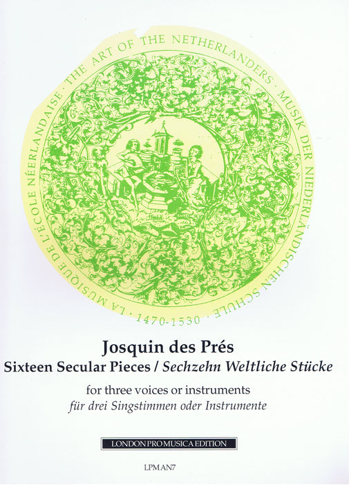 Josquin des Pres: 16 Secular pieces for 3 Voices or Instruments