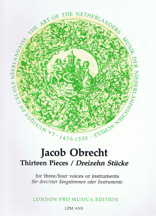 Obrecht: 13 Pieces for 3-4 Instruments