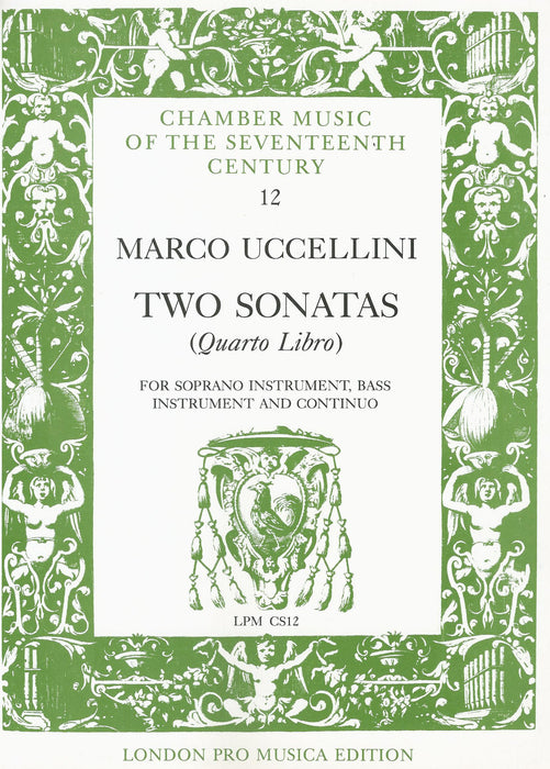 Uccellini: 2 Sonatas from Quarto Libro for Soprano Instrument, Bass Instrument and Basso Continuo