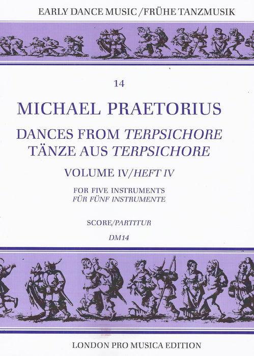 Praetorius: Dances from Terpsichore, Vol. IV