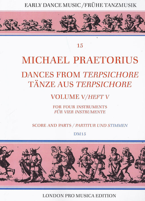 Praetorius: Dances from Terpsichore, Vol. V