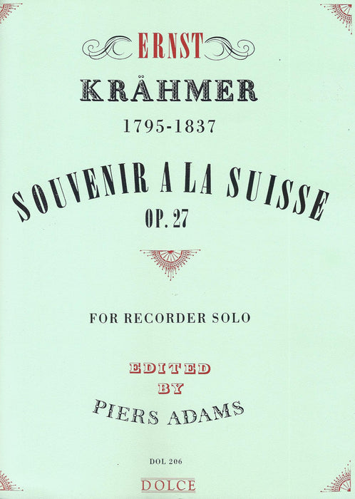Krahmer: Souvenir a la Suisse Op. 27 for Descant Recorder Solo