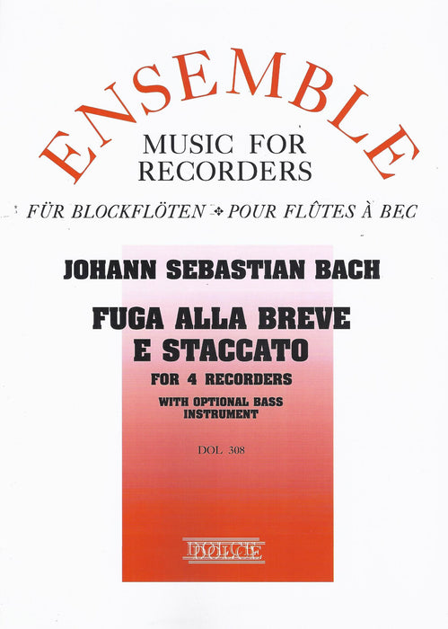 Bach: Fuga Alla Breve E Staccato for 4 Recorders