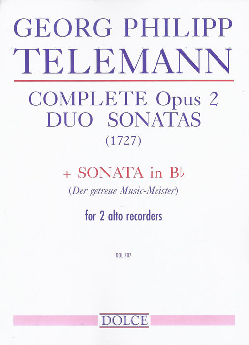 Telemann: Complete Duo Sonatas from Op. 2 and Sonata in Bb Major for 2 Alto Recorders