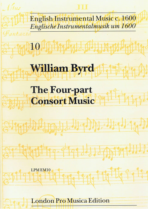 Byrd: The Four-Part Consort Music