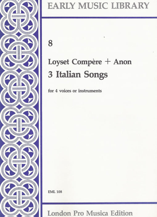 Compere & Anonymous: 3 Italian Songs for 4 Voices or Instruments