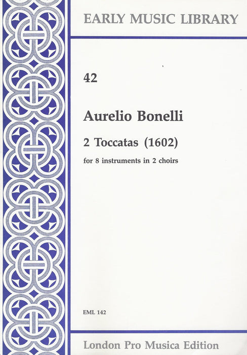 Bonelli: 2 Toccatas (1602) for 8 Instruments in 2 Choirs