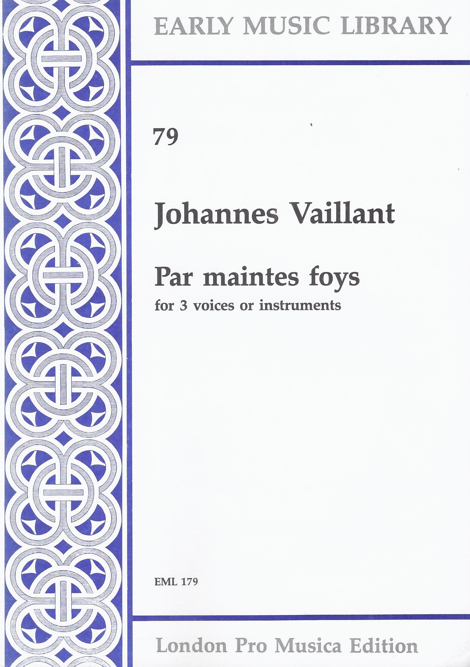 Vaillant: Par maintes foys for 3 Voices or Instruments