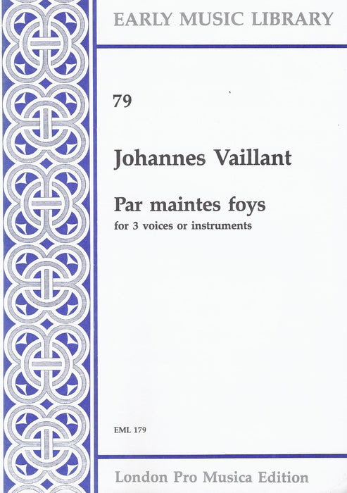 Vaillant: Par maintes foys for 3 Voices or Instruments
