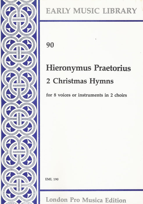 H. Praetorius: 2 Christmas Hymns for 8 Voices or Instruments in 2 Choirs