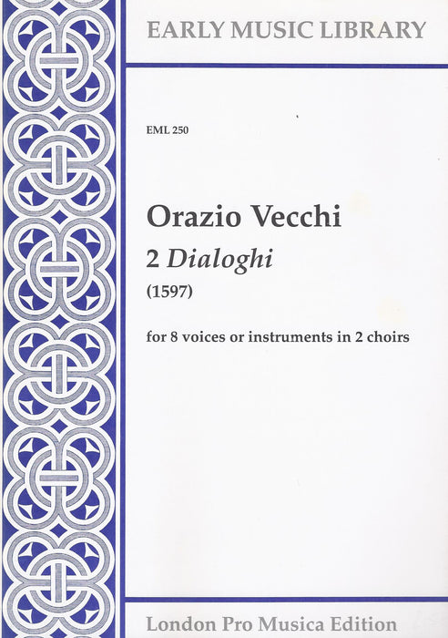 Vecchi: 2 Dialoghi for 8 Voices or Instruments in 2 Choirs
