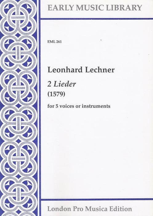 Lechner: 2 Lieder (1579) for 5 Voices or Instruments