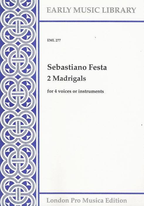 Festa: 2 Madrigals for 4 Voices or Instruments