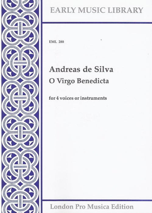 De Silva: O Virgo Benedicta, for 4 Voices or Instruments