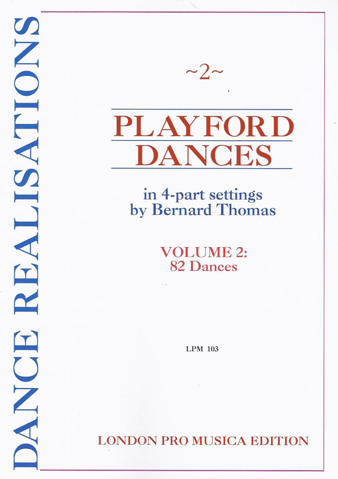 Thomas (ed.): Playford Dances in 4-Part Settings, Vol. 2 - 82 Dances