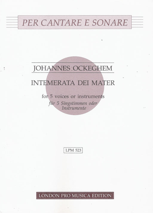 Ockeghem: Intemerata Dei Mater for 5 Voices or Instruments