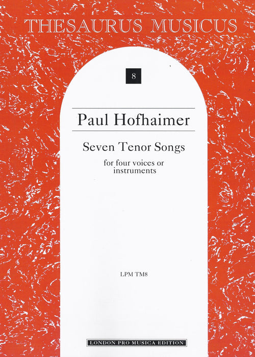 Hofhaimer: 7 Tenor Songs for 4 Voices or Instruments