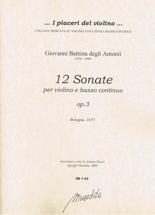 degli Antonii: 12 Sonatas for Violin and Basso Continuo, Op. 3