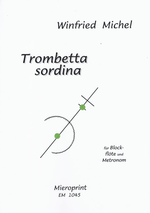 Michel: Trombetta Sordina for Recorder and Metronome