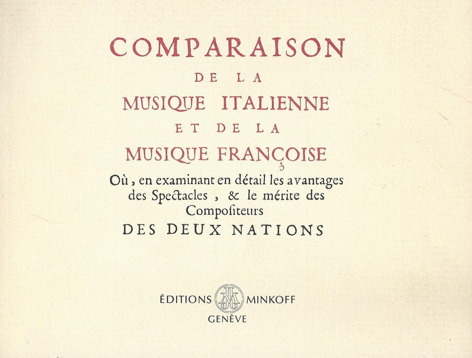 Le Cerf de la Vieville: Comparaison de la Musique Italienne et de la Musique Francaise, I-III