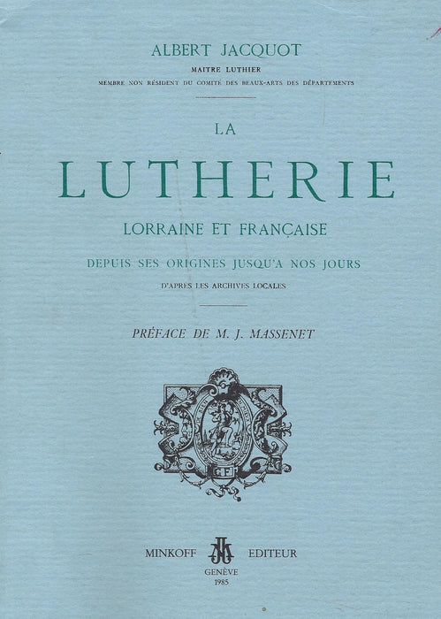 Jacquot: La Lutherie Lorraine et Francaise
