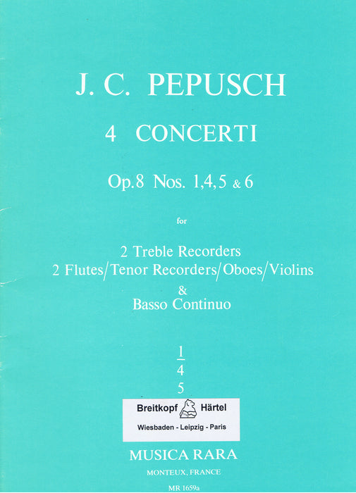 Pepusch: Concerto in B Flat Major Op. 8/1 for 2 Treble Recorders, 2 Flutes and Basso Continuo