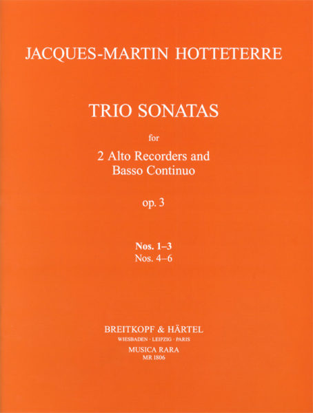 Hotteterre: Trio Sonatas Op. 3 Nos. 1-3 for 2 Treble Recorders and Basso Continuo