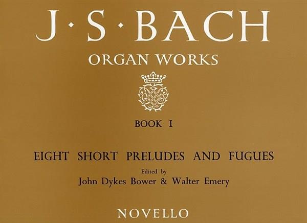 J. S. Bach: Organ Works - 8 Short Preludes and Fugues