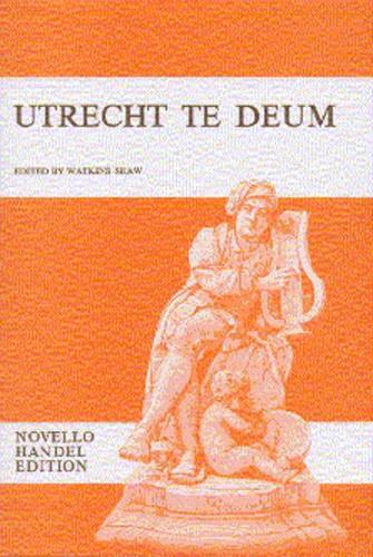 Handel: Utrecht Te Deum - Vocal Score
