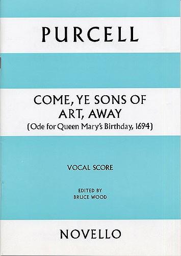 Purcell: Come, Ye Sons of Art, Away