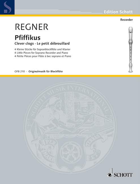 Regner: Pfiffikus - Clever Clogs for Descant Recorder and Piano