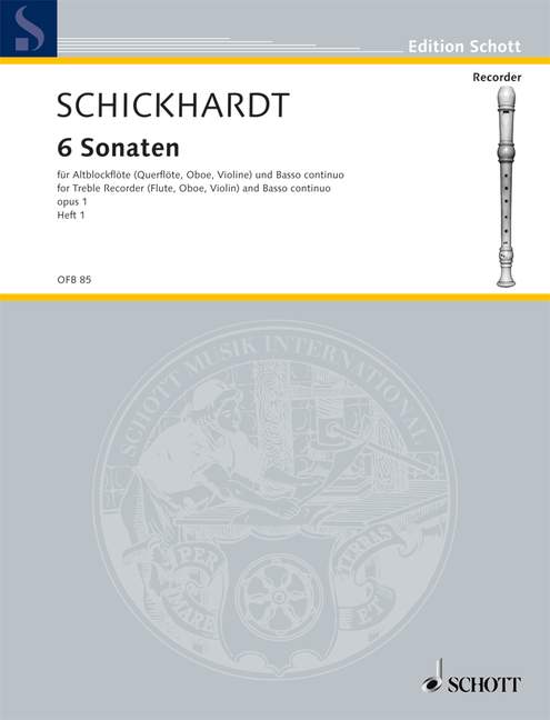 Schickhardt: 6 Sonatas from Op. 1 for Treble Recorder and Basso Continuo, Vol. 1