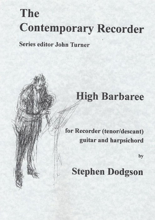 Dodgson: High Barbaree for Descant or Tenor Recorder, Guitar and Harpischord