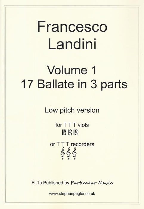Landini: Volume 1 - 17 Ballate in 3 Parts