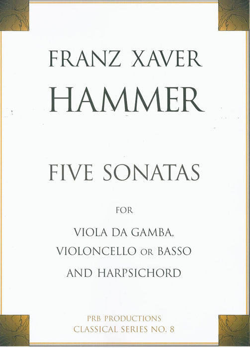 Hammer: 5 Sonatas for Viola da Gamba, Violoncello or Basso and Harpsichord