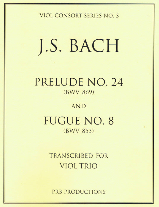 Bach: Prelude No. 24 and Fugue No. 8 transcribed for Viol Trio
