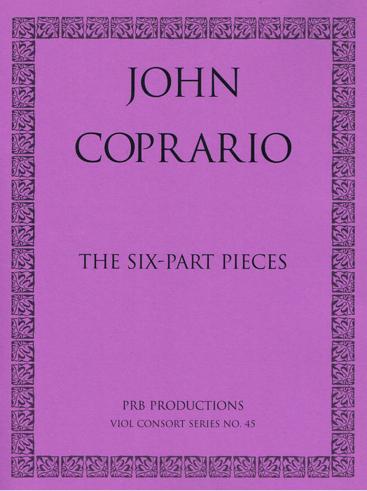 Coprario: The Six-Part Pieces
