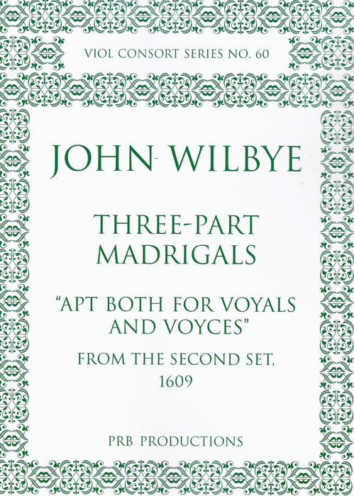 Wilbye: Three-Part Madrigals