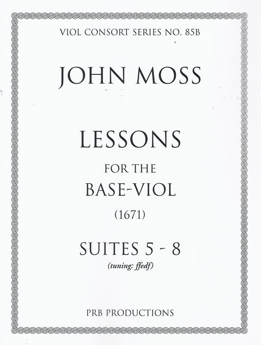 Moss: Lessons for the Base-Viol, Suites 5-8