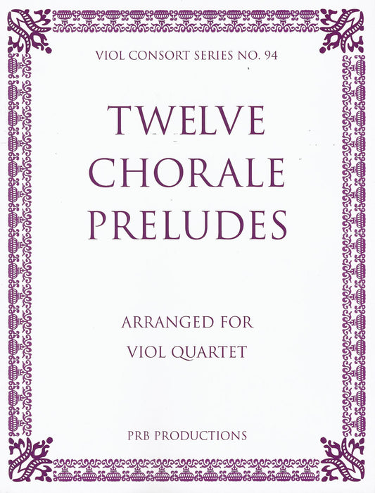 Various: Twelve Chorale Preludes arranged for Viol Quartet