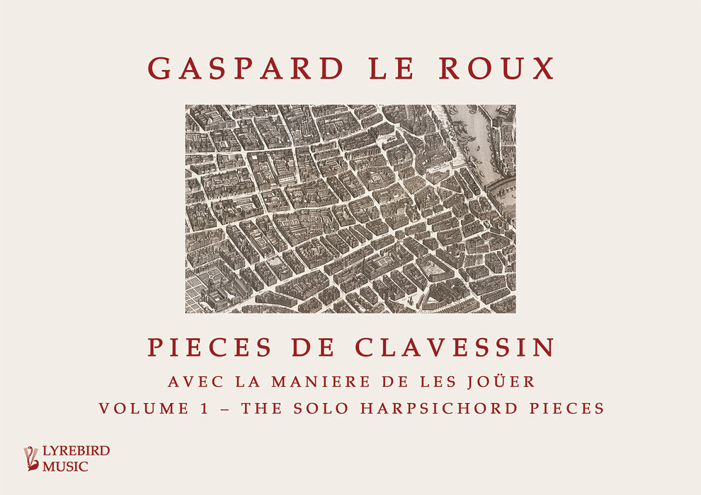 Gaspard Le Roux – Pieces de clavessin – Volume 1: The Solo Harpsichord Pieces (Hardback)