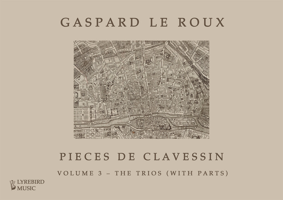 Gaspard Le Roux – Pieces de clavessin Volume 3: The Trios and Parts (Hardback)