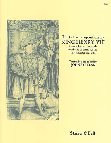 Stevens (ed.): 35 Compositions by King Henry VIII