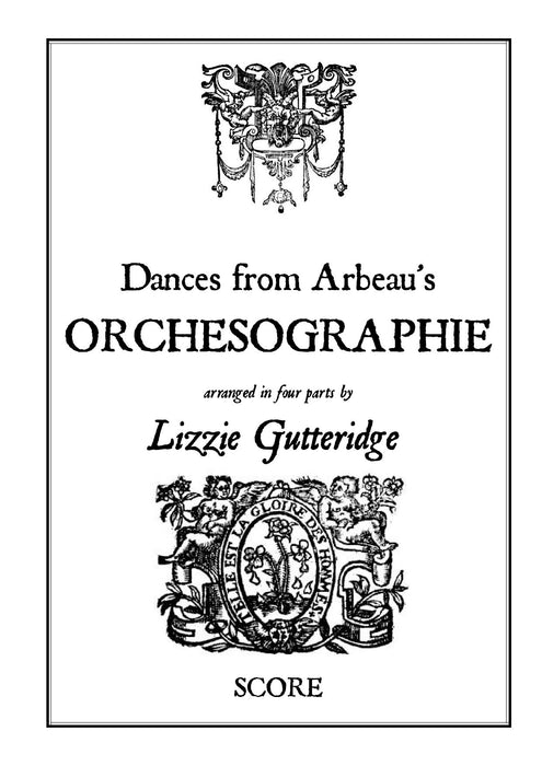Dances from Orchesographie Score by Lizzie Gutteridge