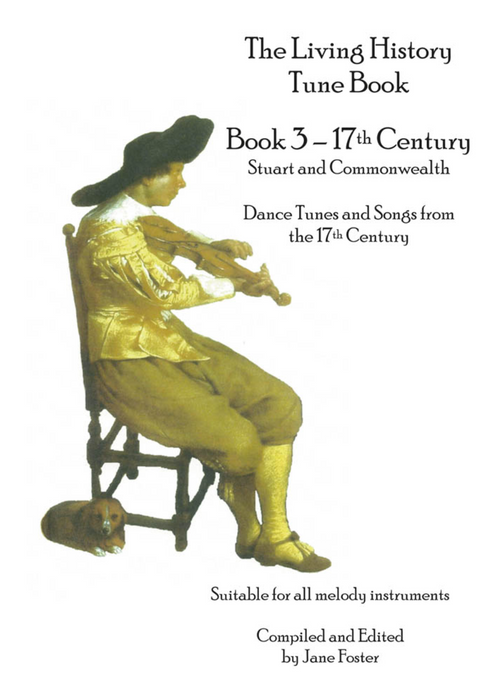 The Living History Tune Book: Book 3 - 17th Century