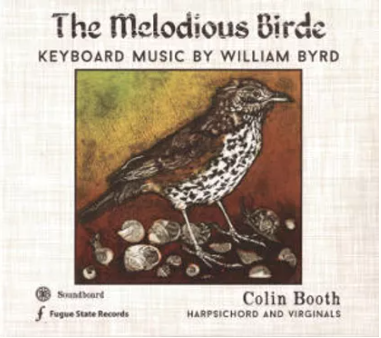 Colin Booth • The Melodious Birde - Keyboard Music by William Byrd (CD)